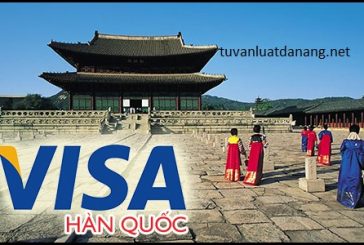 Thủ tục xin cấp visa đi Hàn Quốc tại Đà Nẵng